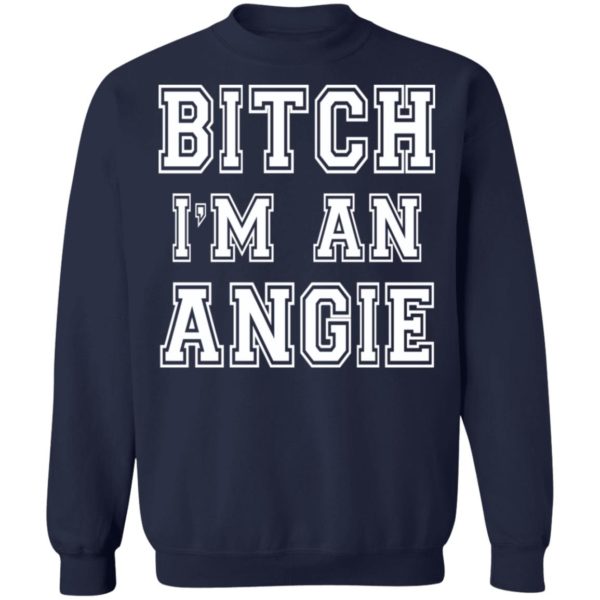 redirect10112021051054 5 600x600 - Bitch I'm an angie shirt